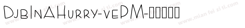DjbInAHurry-vePM字体转换