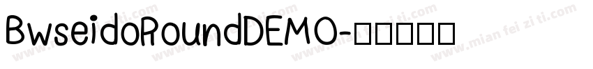 BwseidoRoundDEMO字体转换