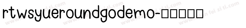 rtwsyueroundgodemo字体转换