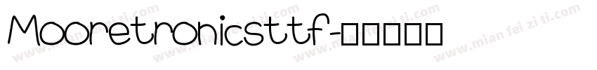 Mooretronicsttf字体转换