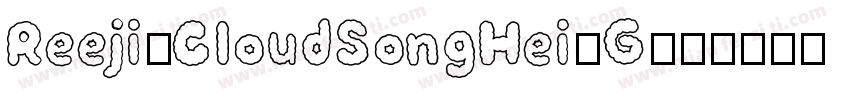 Reeji-CloudSongHei-G字体转换