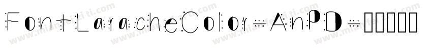 FontLaracheColor-AnPD字体转换