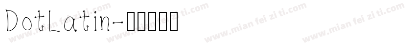 DotLatin字体转换
