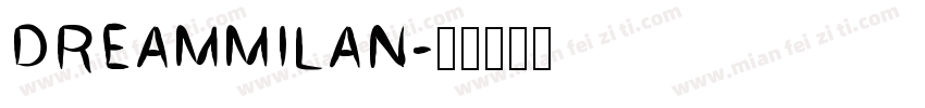 DREAMMILAN字体转换