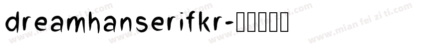 dreamhanserifkr字体转换