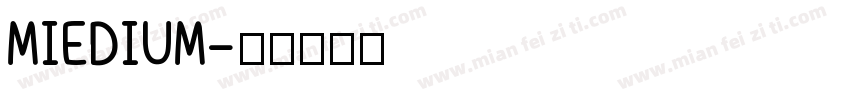 MIEDIUM字体转换