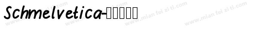 Schmelvetica字体转换