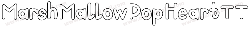 MarshMallowPopHeartTTFLight字体转换
