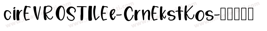 cirEVROSTILEe-CrnEkstKos字体转换
