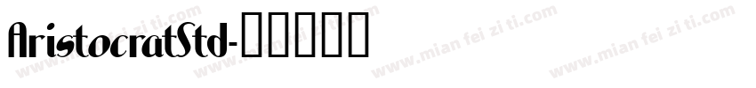 AristocratStd字体转换