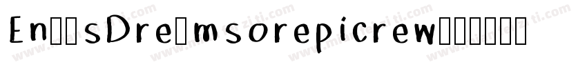 Enα′sDreαmsorepicrew字体转换