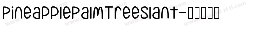 PineapplePalmTreeSlant字体转换