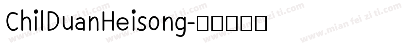ChilDuanHeisong字体转换