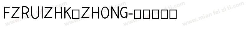 FZRUIZHK_ZHONG字体转换