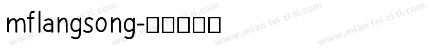 mflangsong字体转换