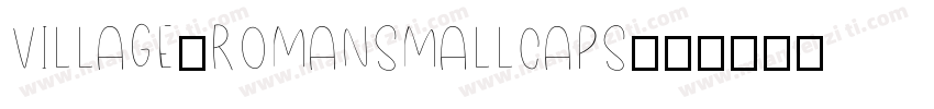 Village-RomanSmallcaps字体转换