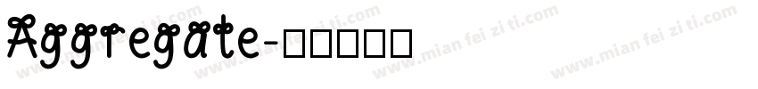 Aggregate字体转换