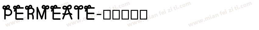 PERMEATE字体转换
