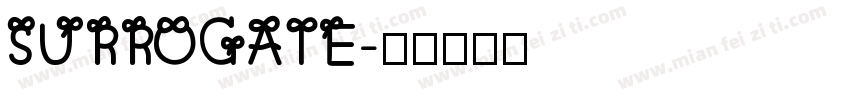 SURROGATE字体转换