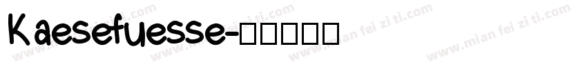 Kaesefuesse字体转换