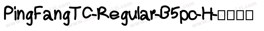 PingFangTC-Regular-B5pc-H字体转换