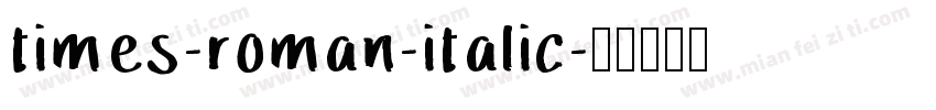 times-roman-italic字体转换