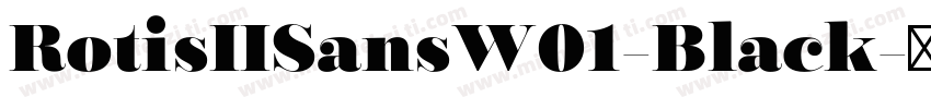 RotisIISansW01-Black字体转换