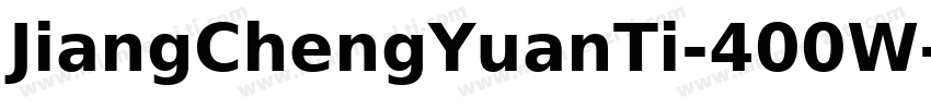 JiangChengYuanTi-400W-常规字体转换