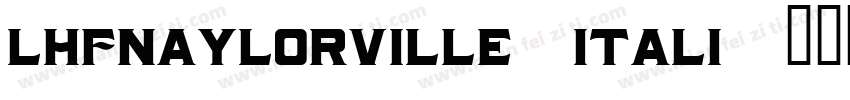 LHFNaylorville-Itali字体转换