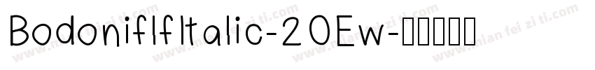 BodoniflfItalic-2OEw字体转换