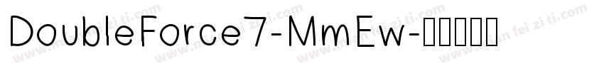 DoubleForce7-MmEw字体转换