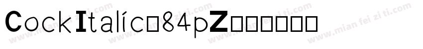 CockItalic-84pZ字体转换