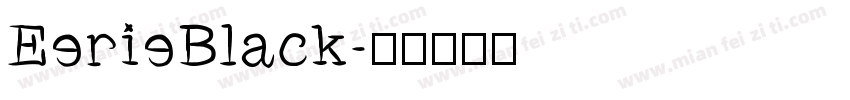 EerieBlack字体转换