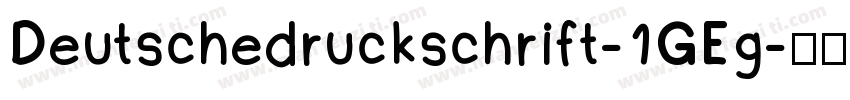 Deutschedruckschrift-1GEg字体转换