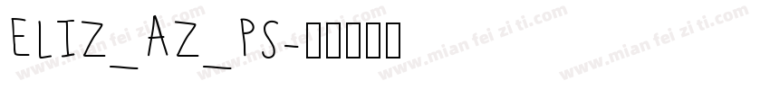 ELIZ_AZ_PS字体转换