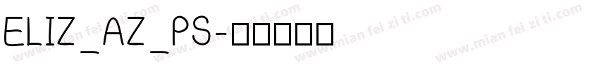 ELIZ_AZ_PS字体转换
