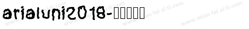 arialuni2018字体转换