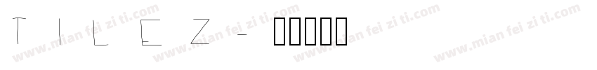 TILEZ字体转换