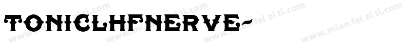 TonicLhfNerve字体转换