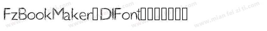 FzBookMaker3DlFont3字体转换