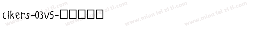 cikers-03v5字体转换