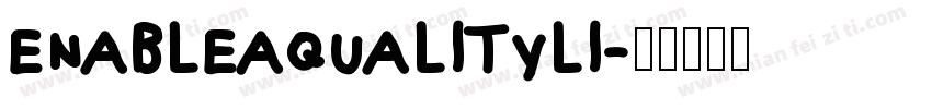 enableaqualityli字体转换