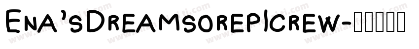 Ena’sDreamsorepicrew字体转换