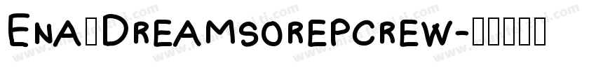 Ena的Dreamsorepcrew字体转换