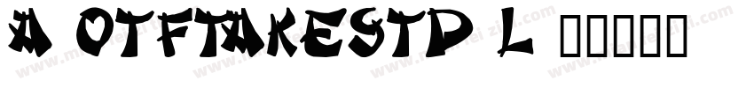 A-OTFTakeStd-L字体转换