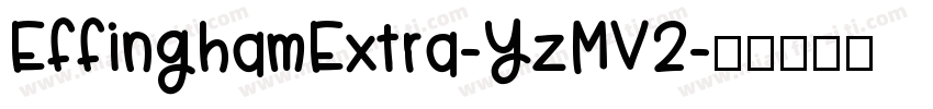 EffinghamExtra-YzMV2字体转换