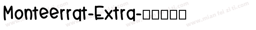 Monteerrat-Extra字体转换