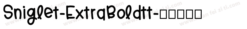 Sniglet-ExtraBoldtt字体转换
