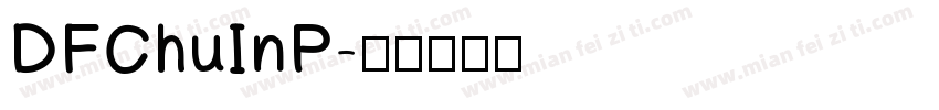 DFChuInP字体转换