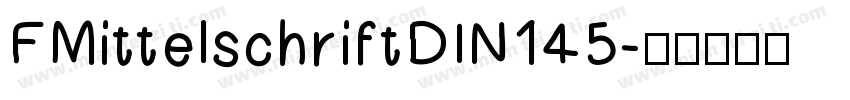 FMittelschriftDIN145字体转换